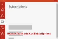 How to Track and Cut Subscriptions