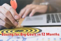 Saving for Big Goals in 12 Months
