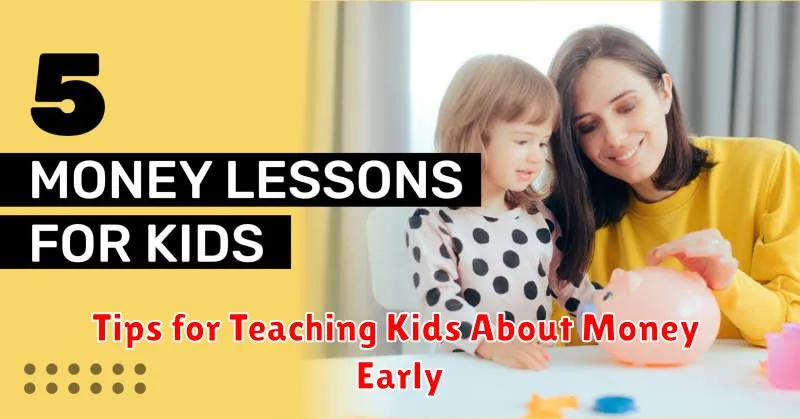 Tips for Teaching Kids About Money Early